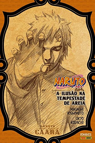 Naruto - A História Secreta de Gaara: A Ilusão na Tempestade de Areia