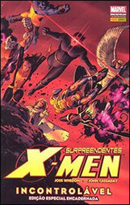 Surpreendentes X-men : Incontrolável Vol. 03